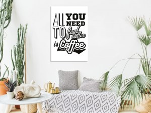 pol-n-a-0755-b-a-w_1 ΠΙΝΑΚΑΣ - ALL YOU NEED TO FEEL BETTER IS COFFEE (1 PART) VERTICAL - 60X90